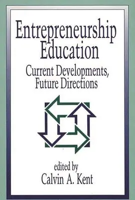 Calvin A. Kent - Entrepreneurship Education, Inbunden. Tillgänglighet: Lägg i varukorg