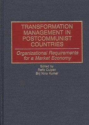 Refik Culpan, B Nino Kumar, Refik Nino Culpan, Brij Kumar - Transformation Management in Postcommunist Countries, Inbunden