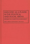 Industry as a Player in the Political and Social Arena