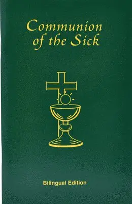 International Commission on English in t - Communion of the Sick: Approved Rites for Use in the United States of America Excerpted from Pastoral Care of the Sick and Dying in English and Spanis, Häftad. Tillgänglighet: Tillfälligt slut