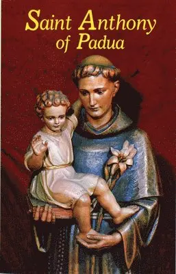 Cassian A. Miles, Janet E. Gianopoulos - Saint Anthony of Padua: Our Franciscan Friend, Häftad. Tillgänglighet: Lägg i varukorg