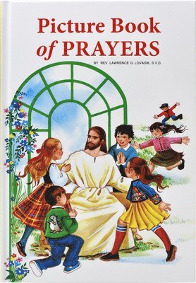 Lawrence G. Lovasik - Picture Book of Prayers: Beautiful and Popular Prayers for Every Day and Major Feasts, Various Occasions and Special Days, Inbunden. Tillgänglighet: Lägg i varukorg