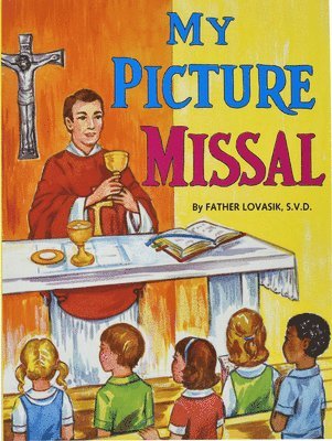 Lawrence G. Lovasik - My Picture Missal, Häftad