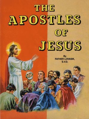 Lawrence G. Lovasik - The Apostles of Jesus, Häftad. Tillgänglighet: Lägg i varukorg