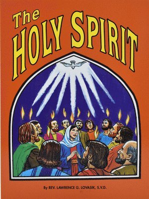 Lawrence G. Lovasik - The Holy Spirit, Häftad