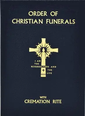 International Commission on English in t - Order of Christian Funerals: With Cremation Rite, Inbunden. Tillgänglighet: Lägg i varukorg