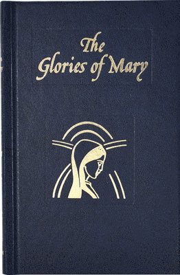 Alphonsus Maria de',Saint Liguori - Glories of Mary, Inbunden