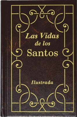 H. Hoever - Las Vidas de Los Santos, Inbunden