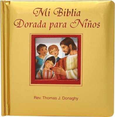 Thomas J. Donaghy - Mi Biblia Dorada Para Ninos, Kartonnage