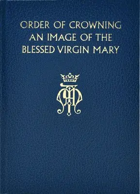 International Commission on English in t - Order of Crowning an Image of the Bvm, Inbunden. Tillgänglighet: Lägg i varukorg