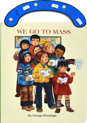 George Brundage - We Go to Mass, Inbunden