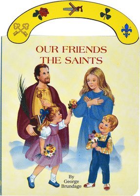 George Brundage - Our Friends the Saints, Inbunden