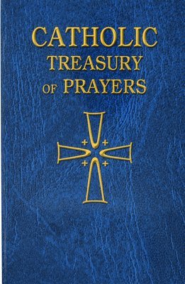 Catholic Book Publishing & Icel - Catholic Treasury of Prayers: A Collection of Prayers for All Times and Seasons, Häftad