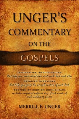 Merrill F. Unger - Unger's Commentary On The Gospels, Inbunden