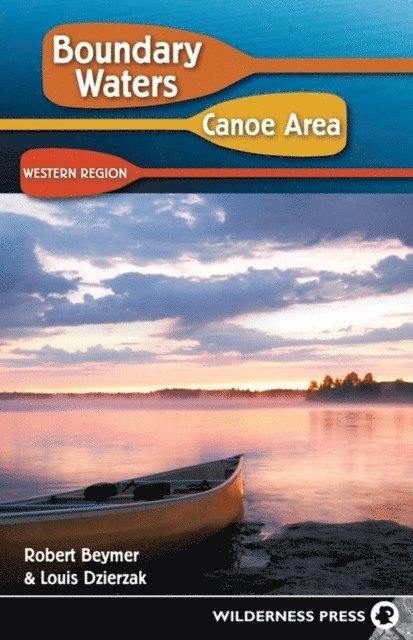 Louis Dzierzak, Robert Beymer - Boundary Waters Canoe Area: Western Region, E-bok. Tillgänglighet: Lägg i varukorg