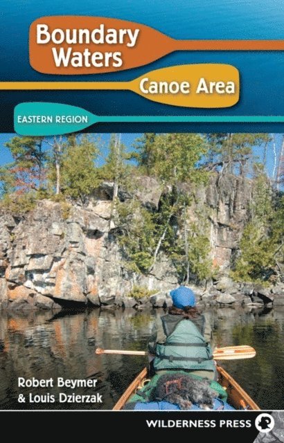 Louis Dzierzak, Robert Beymer - Boundary Waters Canoe Area: Eastern Region, E-bok. Tillgänglighet: Lägg i varukorg