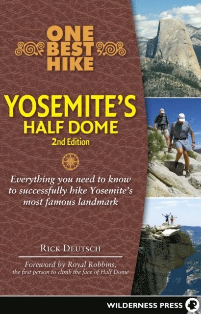 Rick Deutsch - One Best Hike: Yosemite's Half Dome, E-bok