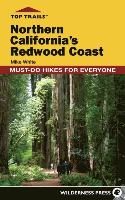 Mike White - Top Trails: Northern California's Redwood Coast, E-bok