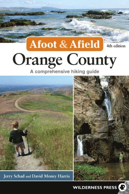 David Money Harris, Jerry Schad - Afoot & Afield: Orange County, E-bok