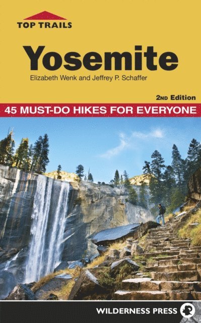 Jeffrey Schaffer, Elizabeth Wenk - Top Trails: Yosemite, E-bok