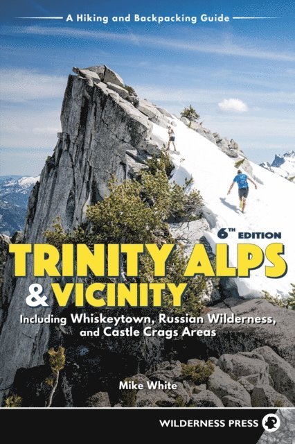 Mike White - Trinity Alps & Vicinity: Including Whiskeytown, Russian Wilderness, and Castle Crags Areas, E-bok