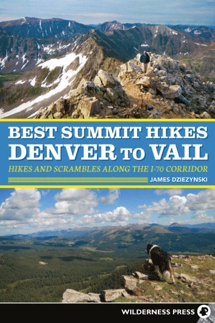 James Dziezynski - Best Summit Hikes Denver to Vail, E-bok