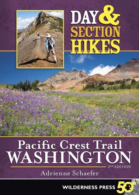 Adrienne Schaefer - Day & Section Hikes Pacific Crest Trail: Washington, E-bok