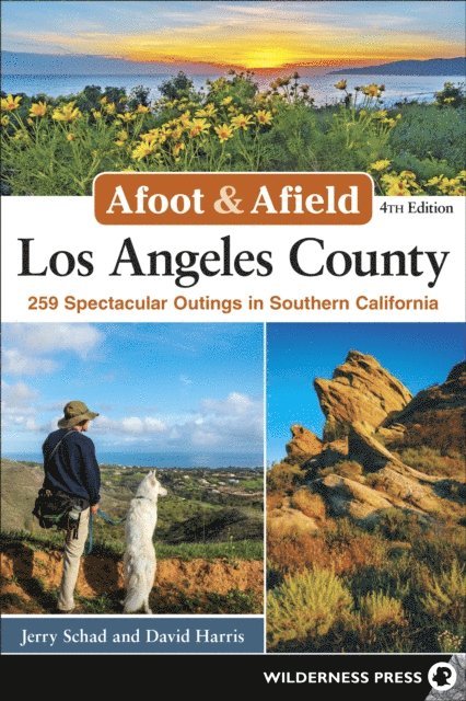 David Harris, Jerry Schad - Afoot & Afield: Los Angeles County, E-bok