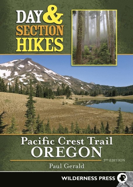 Paul Gerald - Day & Section Hikes Pacific Crest Trail: Oregon, E-bok