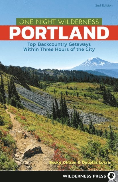 Douglas Lorain, Becky Ohlsen - One Night Wilderness: Portland, E-bok