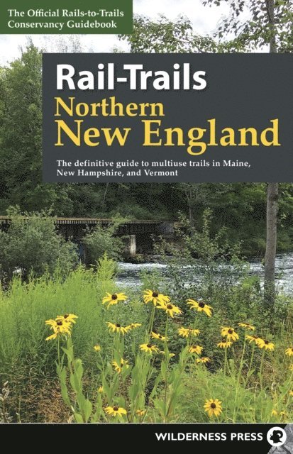 Rails-to-Trails Conservancy - Rail-Trails Northern New England, E-bok. Tillgänglighet: Lägg i varukorg