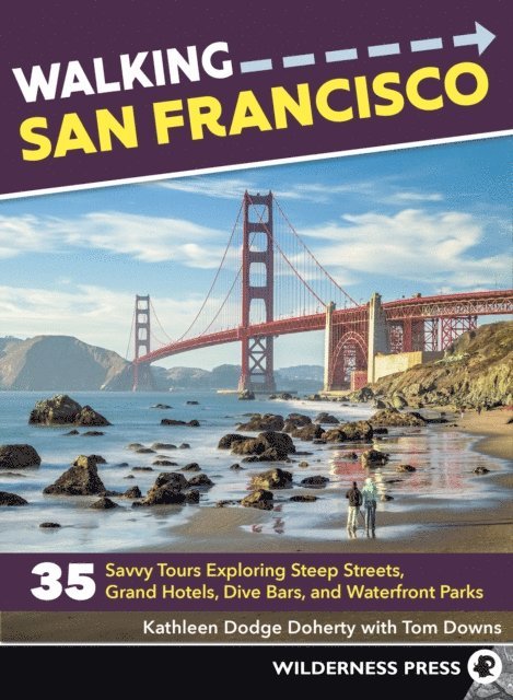 Tom Downs, Kathleen Dodge Doherty - Walking San Francisco, E-bok