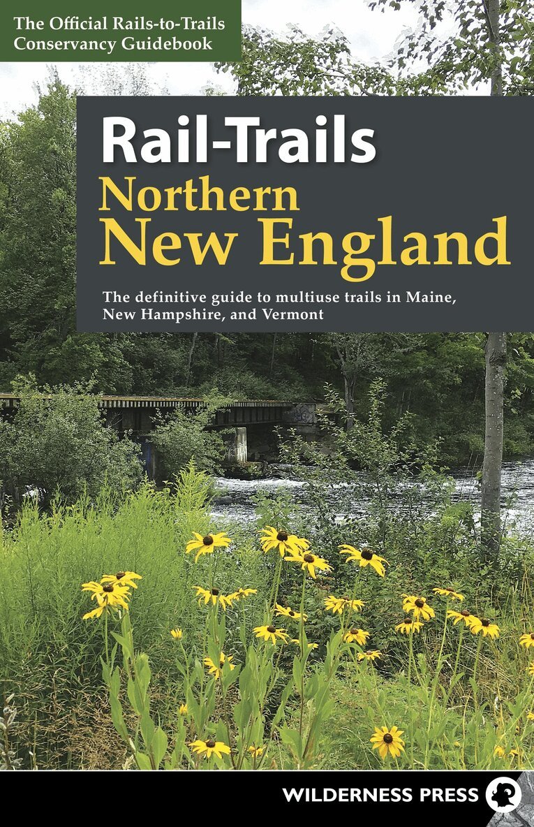 Rails-to-Trails Conservancy - Rail-Trails Northern New England, Inbunden. Tillgänglighet: Lägg i varukorg