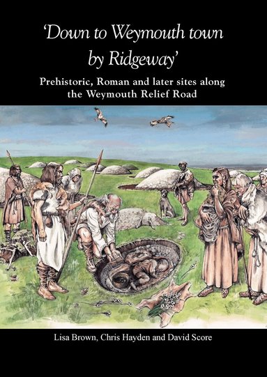Lisa Brown, Chris Hayden, David Score - Down to Weymouth town by Ridgeway, Häftad