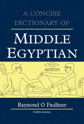 R.O. Faulkner - Concise Dictionary of Middle Egyptian, Inbunden