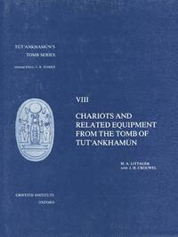 M.A. Littauer, J.H. Crouwel - Chariots and Related Equipment from the Tomb of Tut'ankhamun, Inbunden