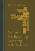 Man and His Becoming According to the Vedanta