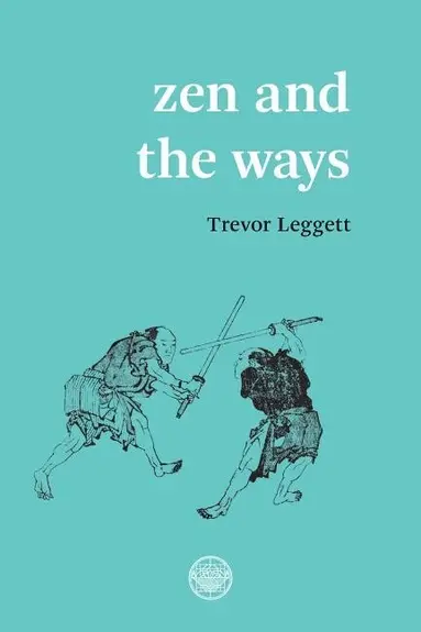 Trevor Leggett, Trevor Leggett - Zen And The Ways, Häftad