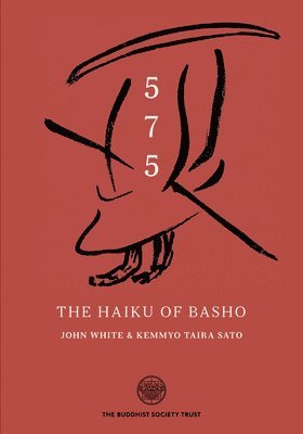 John White, Kemmyo Taira Sato - 5-7-5 The Haiku Of Basho, Inbunden