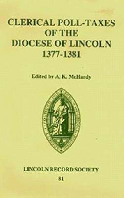 Alison K. McHardy - Clerical Poll-Taxes in the Diocese of Lincoln 1377-81, Inbunden. Tillgänglighet: Tillfälligt slut