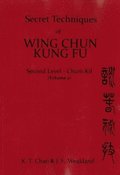 Secret Techniques Of Wing Chun Kung Fu Vol.2