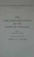 Parliamentary Survey of the Duchy of Cornwall, Part I