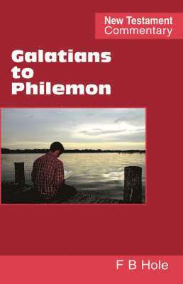 Frank B. Hole - Galatians to Philemon, Inbunden