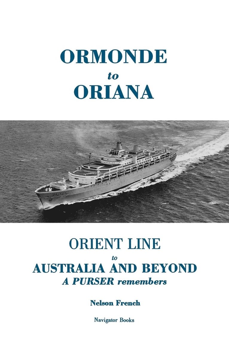 Nelson French - Ormonde to Oriana: Orient Line to Australia and Beyond, Häftad