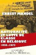 Nationalite Et Lutte de Classe En Belgique 1958-1973