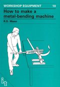 How to Make a Metal-Bending Machine