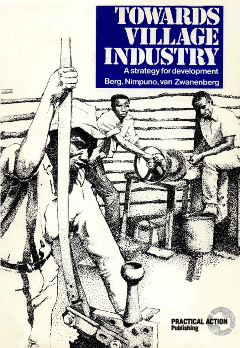 Liv Berg, K Nimpuno, R Zwananberg - Towards Village Industry, Häftad