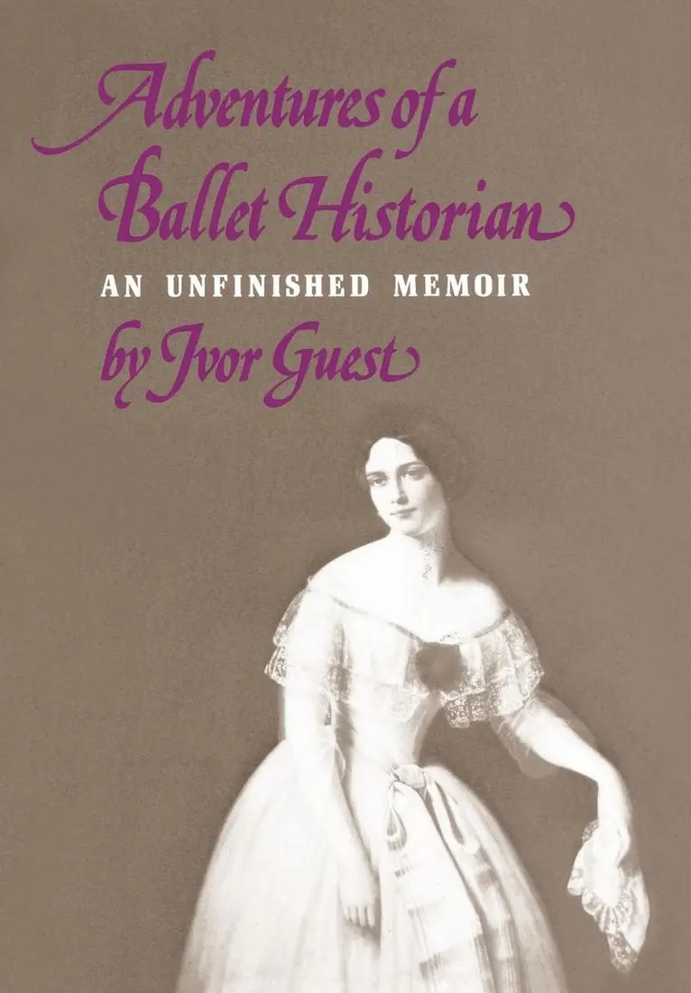 Ivor Guest - Adventures of a Ballet Historian, Inbunden. Tillgänglighet: Lägg i varukorg