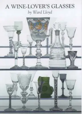 Ward Lloyd - Wine Lover's Glasses, Inbunden. Tillgänglighet: Lägg i varukorg