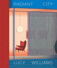 Lucy Williams: Radiant City